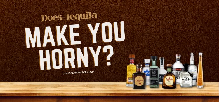 Does Tequila Make You Horny: Debunking the Myth